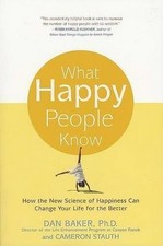 Dan Baker What Happy People Know (Paperback) (UK IMPORT)