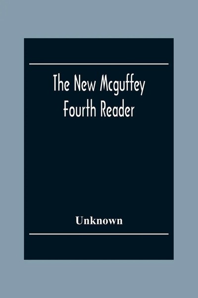 The New Mcguffey Fourth Reader Unknown Taschenbuch Kartoniert / Broschiert 2020-image