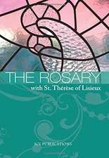 THE ROSARY WITH ST. THERESE OF LISIEUX By Patricia Lynn Morrison **Excellent**