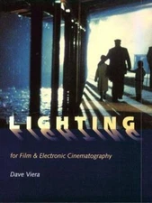 Lighting for Film and Electronic Cinematography by Dave Viera