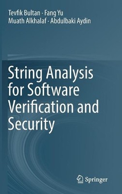 String Analysis for Software Verification and Security - 9783319686684