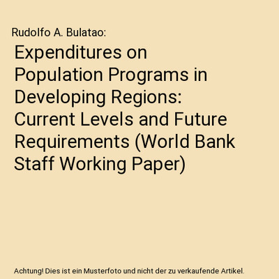 Expenditures on Population Programs in Developing Regions: Current Levels and Fu