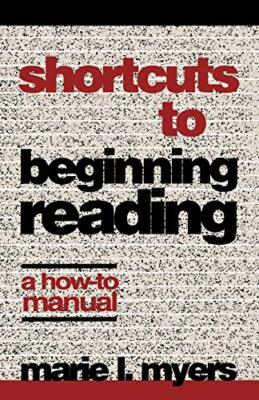 Myers - Shortcuts to Beginning Reading A How-to Manual - New paperba - N555z