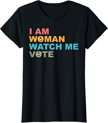 I am Woman Watch Me Vote Election Theme Ladies' Crewneck T-Shirt