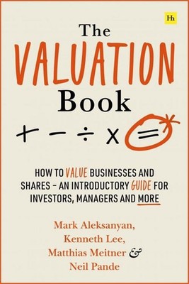 The Valuation Book | Kenneth Lee, Matthias Meitner, Mark Aleksanyan, Neil Pande