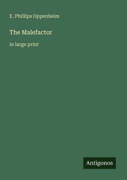 E. Phillips Oppenheim | The Malefactor | Taschenbuch | Englisch (2025)-image