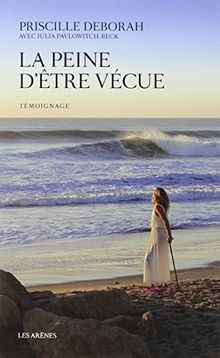 LA PEINE DETRE VECUE von Priscille Deborah, Julia Pavlo... | Buch | Zustand gut