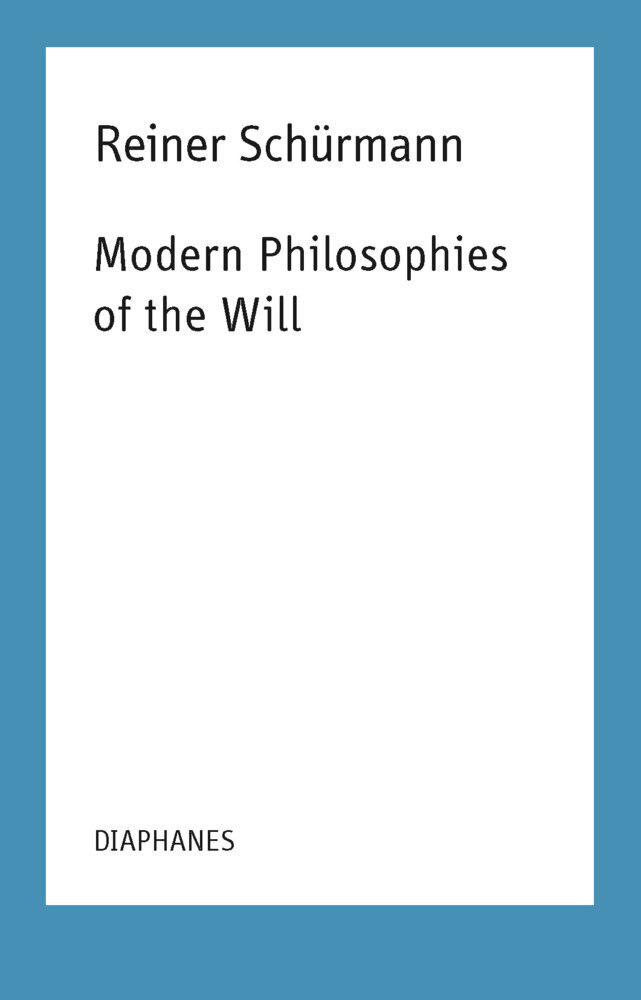 Thumbnail - Modern Philosophies Of The Will | Reiner Schürmann | Taschenbuch | 192