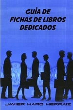 Guia de Fichas de Libros Dedicados by Javier Haro Herraiz (Spanish) Paperback Bo