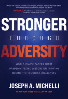 Stronger Through Adversity: World-Class Leaders Share Pandemic-Tested Les - GOOD