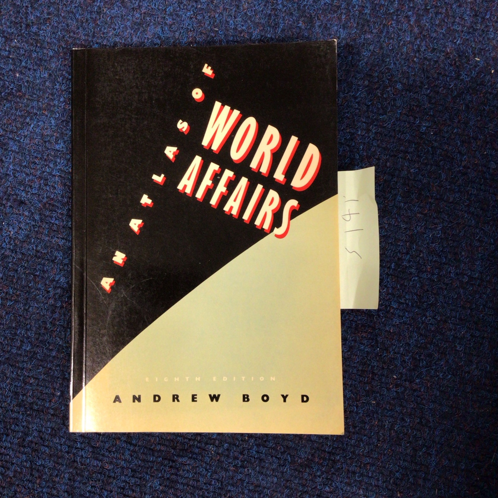 An Atlas of World Affairs By Andrew Boyd - 8th Edition