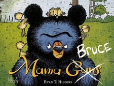 Ryan T. Higgins Mama Bruce: Eine ganz andere Bilderbuch-F (Hardback) (UK IMPORT)