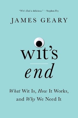 James Geary Wit's End (Gebundene Ausgabe) (US IMPORT)