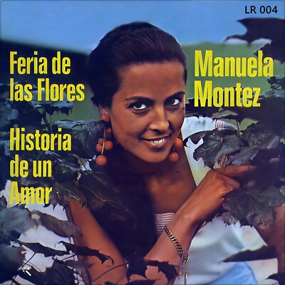 7'' MANUELA MONTEZ Feria de las flores/ Historia de un amor LUNA 1967 NEUWERTIG!