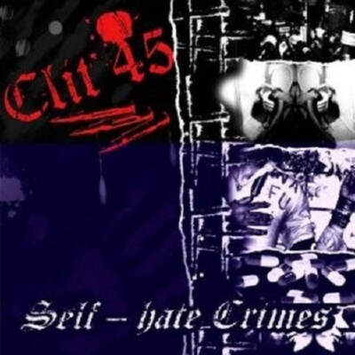 Clit 45 - Self-Hate Crimes  CD NEW