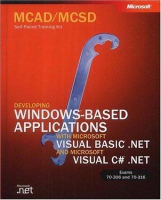 PRO-Developer Ser.: MCAD/MCSD Self-Paced Training Kit : Developing Windows-Based