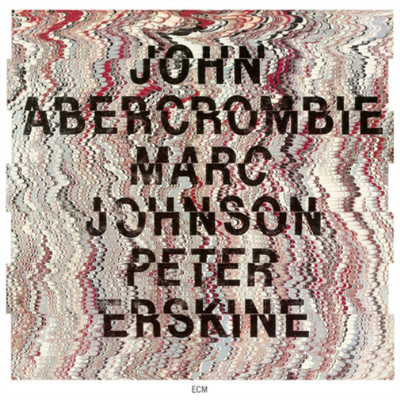 John Abercrombie/Marc Johnson/Peter E John Abercrombie/Marc Johnson/Peter E (CD)