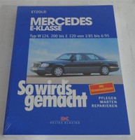 Reparaturanleitung So Wird Gemacht Mercedes W124 E-Klasse 200 - E 320 1985 -1995