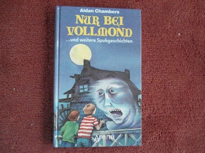 NUR BEI VOLLMOND und weitere Spukgeschichten von A. Chambers -Jugendbuch