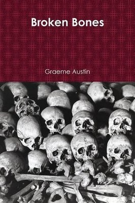 Broken Bones (Paper Back) by Graeme Austin (English) Paperback Book