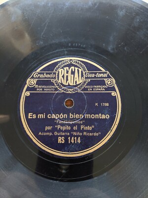 FLAMENCO 78 rpm Pepito El Pinto Regal RS 1414 Es Mi Capon Bien Montao/ Sus Ojos