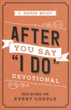 After You Say I Do Devotional: Meditations for Every Couple - Paperback - GOOD