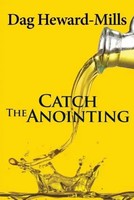 Catch The Anointing Dag Heward-Mills Taschenbuch Kartoniert / Broschiert 2013