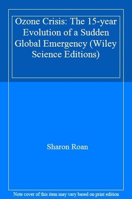 Ozone Crisis: The 15-year Evolution of a Sudden Global Emergency
