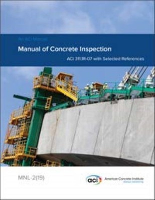 ACI MNL-2(19) Manual of Concrete Inspection (Eleventh Edition) by ACI Committee