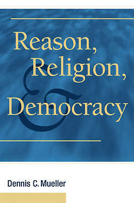 Reason, Religion, and Democracy Mueller Hardback Cambridge University Press