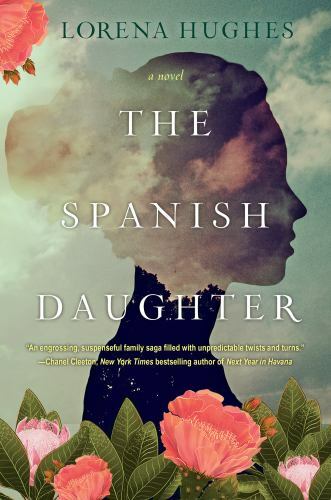 The Spanish Daughter: A Gripping Historica- 1496736249, Lorena Hughes, paperback