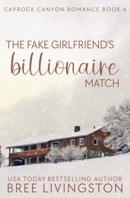 The Fake Girlfriend's Billionaire Match: A Caprock Canyon Romance Book Four