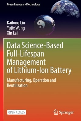 Liu - Data Science-Based Full-Lifespan Management of Lithium-Ion Batte - X555z