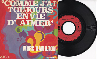 Marc Hamilton  -Comme J'ai Toujours Envie D'aimer- 7'' 45 Disques Carrere 