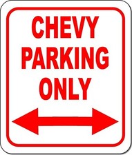 CHEVY Parking Only Right and Left Arrow Metal Aluminum Composite Sign