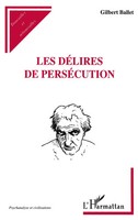 Gilbert Ballet | LES DÉLires DE PersÉCution | Taschenbuch | FranzöSisch (2023)