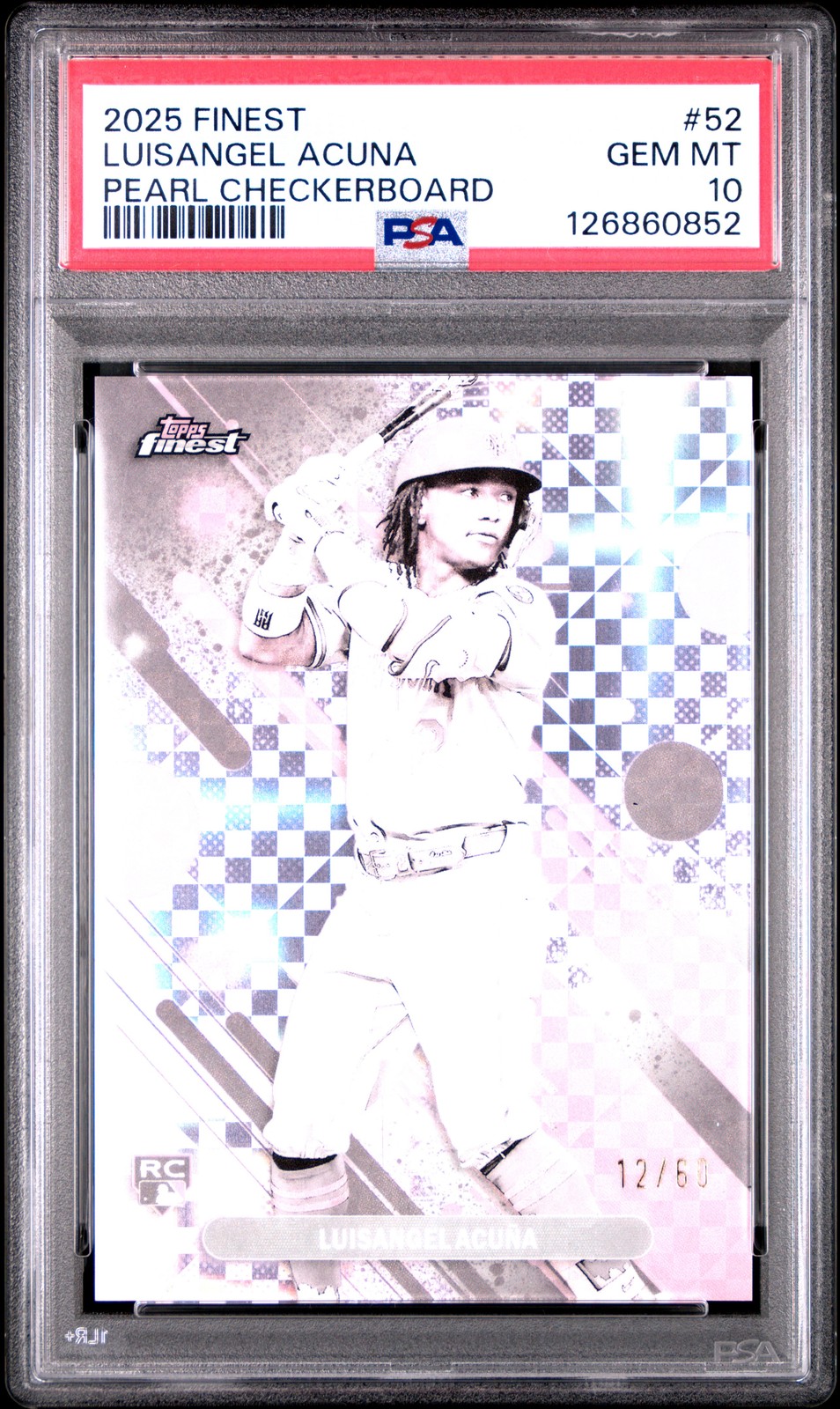2025 TOPPS FINEST PEARL CHECKERBOARD #52 LUISANGEL ACUNA 12/60 PSA 10