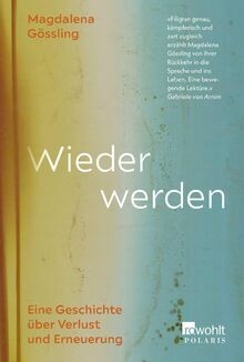 Wieder werden: Eine Geschichte über Verlust und E... | Buch | Zustand akzeptabel