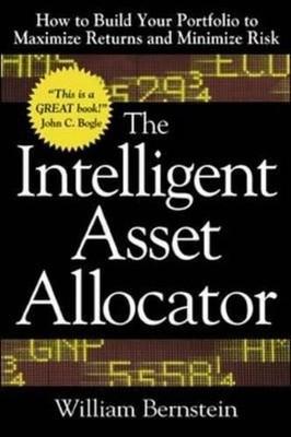 Der intelligente Asset Allocator: Wie Sie Ihre... - Bernstein, William J.