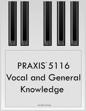 PRAXIS 5116 Vocal and General Knowledge by Olive O. Carter Paperback Book