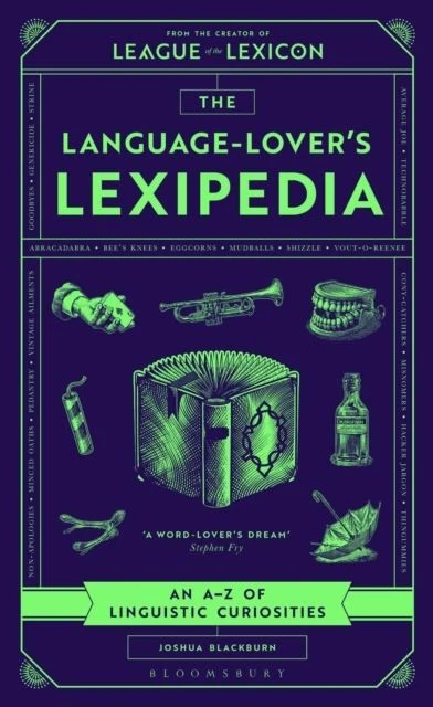 The Language-Lover's Lexipedia by Joshua Blackburn Hardback