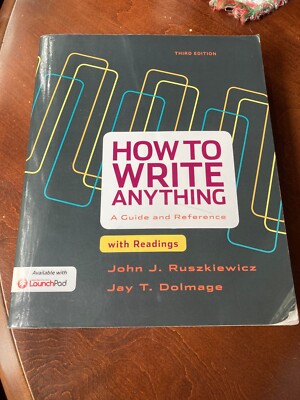 How to Write Anything with Readings : A Guide and Reference by John J ...