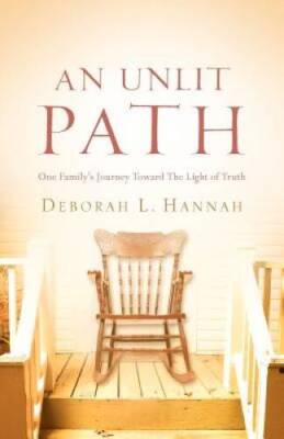 An Unlit Path - Paperback By Hannah, Deborah L - GOOD