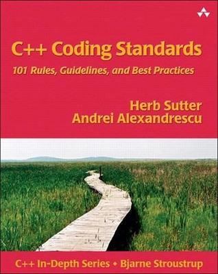 C++ Coding Standards: 101 Rules, Guidelines, and Best Practices by Herb Sutter (