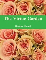 The Virtue Garden Heather Hamtil Taschenbuch Kartoniert / Broschiert Englisch