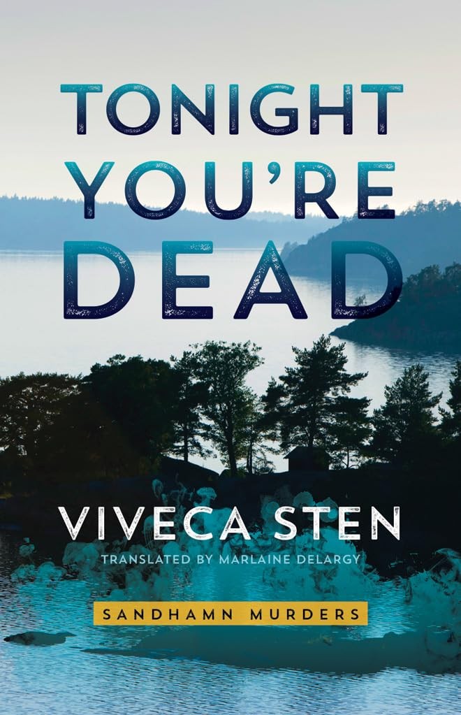 Tonight Youre Dead: 4 (Sandhamn Murders 4) by Viveca Sten (PB 2017) - Image 7