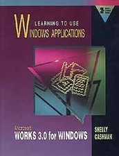 Learning to Use Windows Applications (Shelly Cashman Series)