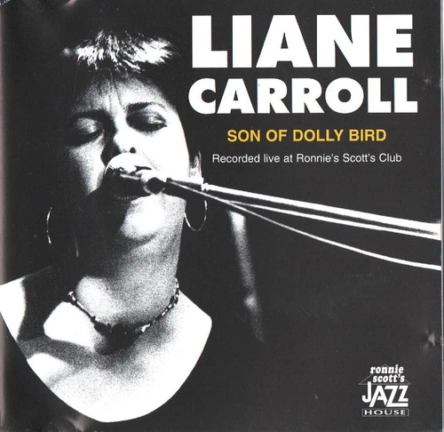 Liane Carroll - Son Of Dolly Bird - Live at Ronnie Scott's (CD 2001)