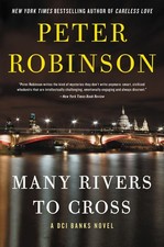 Many Rivers to Cross: A DCI Banks Novel (Inspector Banks Novels) by Robinson, P