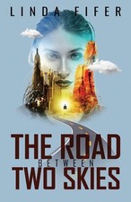 The Road Between Two Skies by Linda Fifer Paperback Book